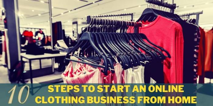 10 Steps to start an online clothing business from home